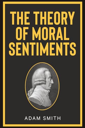 The Theory of Moral Sentiments