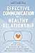 Effective Communication for a Healthy Relationship by Alexandra Estroff