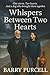 Whispers Between Two Hearts by Barry Purcell