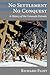 No Settlement, No Conquest: A History of the Coronado Entrada