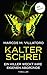 Kalter Schrei: Thriller - D...