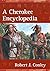 A Cherokee Encyclopedia