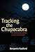 Tracking the Chupacabra: The Vampire Beast in Fact, Fiction, and Folklore
