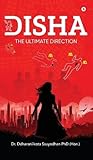 Disha: The Ultimate Direction