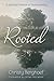 Rooted: A Spiritual Memoir ...