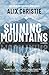 The Shining Mountains: A Novel