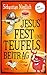 Jesus' Fest und Teufels Bei...