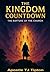 The Kingdom Countdown: The ...