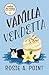 Vanilla Vendetta (A Mission Inn-possible Cozy Mystery)