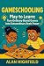 GameSchooling by Alan Highfield