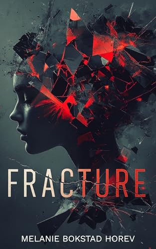 Fracture: A Sci-Fi Thriller Novel (Kindle Edition)