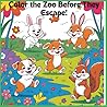 Color the Zoo Before They Escape!: Educational Color Book for kids filled with Animal names for Children Ages 3 - 8