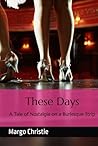 These Days: A Tale of Nostalgia on a Burlesque Strip