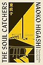 The Soul-Catchers by Naoko Higashi