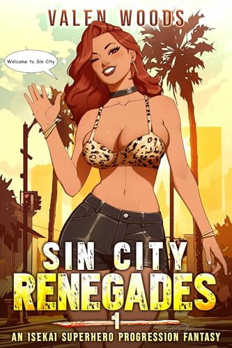 Sin City Renegades: Isekai Superhero Progression Fantasy (Kindle Edition)