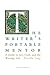 The Writer's Portable Mentor: A Guide to Art, Craft, and the Writing Life, Second Edition