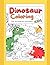 Dinosaurs Coloring Book For...