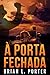 À Porta Fechada (Portuguese Edition)