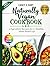 NATURALLY VEGAN COOKBOOK by Casey E. Hart