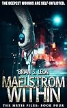 Maelstrom Within (The Metis Files Book 4)