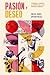 Pasión y deseo. Cantares, cuerpos y resiliencias en el folclo... by Roy Del Postigo
