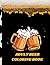 ADULT BEER COLORING BOOK