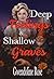 Deep Feelings & Shallow Graves: A Dark Comedy Reverse Harem Romance