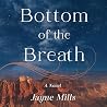 Bottom of the Breath Bottom of the Breath