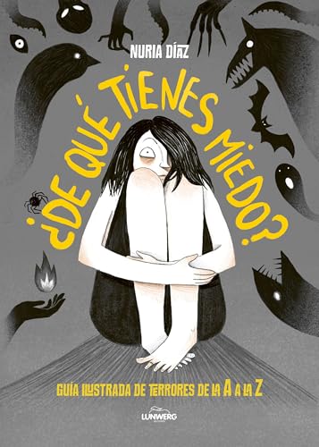 ¿De qué tienes miedo?: Guía ilustrada de terrores de la A a la Z (Hardcover)
