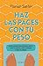 Haz las paces con tu peso by Florian Saffer