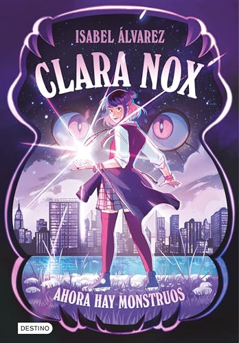Clara Nox 1. Ahora hay monstruos (Hardcover)