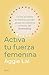 Activa tu fuerza femenina by Aggie Lal