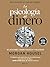 La psicología del dinero (edición de lujo): 18 lecciones sobre riqueza y felicidad