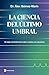 La ciencia del último umbral: Un viaje a los límites de la vida, la muerte y la consciencia