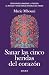 Sanar las cinco heridas del...