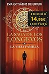 La saga de los longevos 1. La Vieja Familia by Eva García Sáenz de Urturi