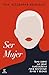 Ser mujer: Todo sobre la sa...