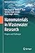 Nanomaterials in Wastewater Research: Progress and Challenges (Advances in Wastewater Research)