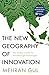 William Collins The New Geography of Innovation The Global Contest for Breakthrough Technologies.