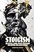Stoicism by Marcus J. Steele