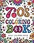 70s Decade Coloring Book by Izzy Felix