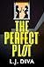 The Perfect Plot by L.J. Diva The Perfect Plot by L.J. Diva