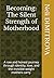 Becoming: The Silent Streng...