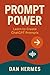 Prompt Power: Learn to Create ChatGPT Prompts
