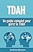 TDAH: Un guide complet pour...