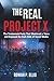 THE REAL PROJECT X: The Tra...