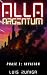 Alla Argentum: Phase 1: Inv...