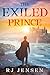 The Exiled Prince (The Exiled Prince Trilogy Book 1)