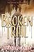 Broken Trail by Amanda Casile