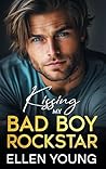 Kissing My Bad Boy Rockstar (Secret Billionaires, #6) Book cover for Kissing My Bad Boy Rockstar (Secret Billionaires, #6)